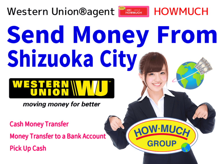 【Send Money From Shizuoka City】Western Union® agent “HOW MUCH” （Near